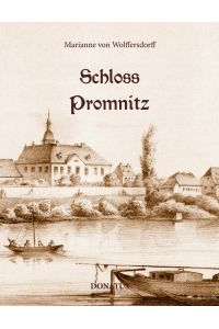 Schloss Promnitz  - Die Geschichte von Schloss Promnitz und seiner Geschlechter bis 1945