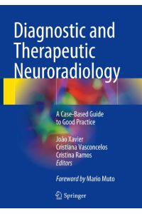 Diagnostic and Therapeutic Neuroradiology  - A Case-Based Guide to Good Practice