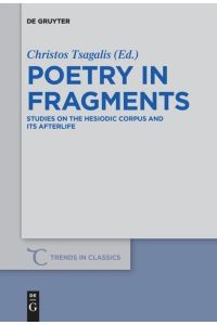 Poetry in Fragments  - Studies on the Hesiodic Corpus and its Afterlife