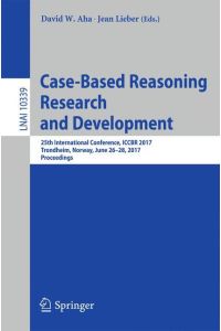 Case-Based Reasoning Research and Development  - 25th International Conference, ICCBR 2017, Trondheim, Norway, June 26-28, 2017, Proceedings