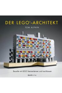 Der LEGO®-Architekt  - Baustile mit LEGO kennenlernen und nachbauen
