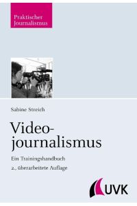 Videojournalismus  - Ein Trainingshandbuch