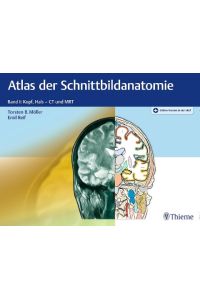 Atlas der Schnittbildanatomie. Band 01  - Band I: Kopf, Hals - CT und MRT