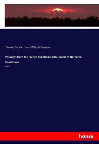 Passages from the French and Italian Note-Books of Nathaniel Hawthorne  - Vol. 1