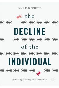 The Decline of the Individual  - Reconciling Autonomy with Community