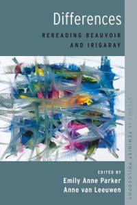 Differences  - Rereading Beauvoir and Irigaray