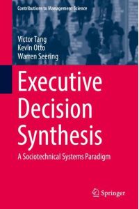 Executive Decision Synthesis  - A Sociotechnical Systems Paradigm