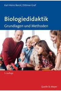 Biologiedidaktik  - Grundlagen und Methoden