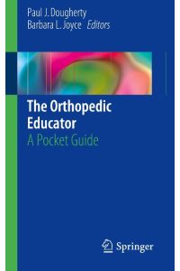 The Orthopedic Educator  - A Pocket Guide
