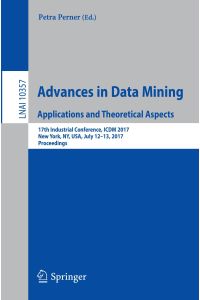 Advances in Data Mining. Applications and Theoretical Aspects  - 17th Industrial Conference, ICDM 2017, New York, NY, USA, July 12-13, 2017, Proceedings