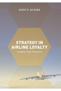 Strategy in Airline Loyalty  - Frequent Flyer Programs