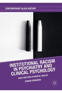 Institutional Racism in Psychiatry and Clinical Psychology  - Race Matters in Mental Health