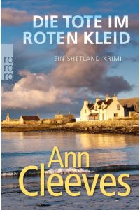 Die Tote im roten Kleid  - Ein Shetland-Krimi
