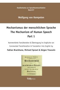 Wolfgang Kempelen. Der Mechanismus der menschlichen Sprache. Part 1