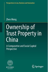 Ownership of Trust Property in China  - A Comparative and Social Capital Perspective