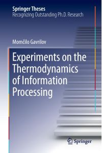 Experiments on the Thermodynamics of Information Processing
