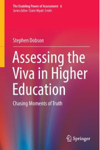Assessing the Viva in Higher Education  - Chasing Moments of Truth
