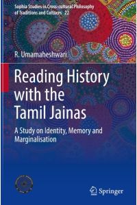 Reading History with the Tamil Jainas  - A Study on Identity, Memory and Marginalisation