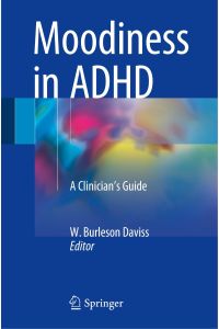 Moodiness in ADHD  - A Clinician's Guide