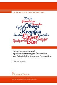 Sprachgebrauch und Sprachbeurteilung in Österreich am Beispiel der jüngeren Generation