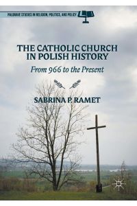 The Catholic Church in Polish History  - From 966 to the Present