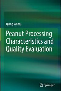 Peanut Processing Characteristics and Quality Evaluation