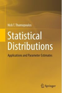 Statistical Distributions  - Applications and Parameter Estimates