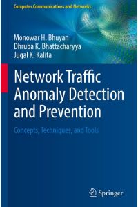 Network Traffic Anomaly Detection and Prevention  - Concepts, Techniques, and Tools