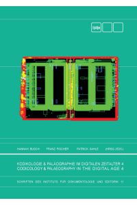 Kodikologie und Paläographie im Digitalen Zeitalter 4  - Codicology and Palaeography in the Digital Age 4