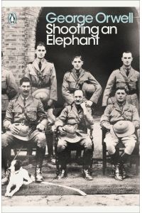 Shooting an Elephant  - And Other Essays