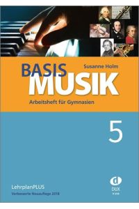 Basis Musik 5 - Arbeitsheft  - Arbeitsheft für GymnasienJahrgangsstufe 5 (LehrplanPLUS) - Verbesserte Neuauflage 2018