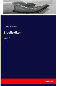 Bibellexikon  - Vol. 1