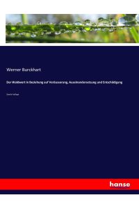 Der Waldwert in Beziehung auf Veräusserung, Auseinandersetzung und Entschädigung  - Zweite Auflage