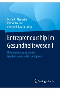 Entrepreneurship im Gesundheitswesen I  - Unternehmensgründung - Geschäftsideen - Wertschöpfung