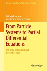 From Particle Systems to Partial Differential Equations  - PSPDE IV, Braga, Portugal, December 2015