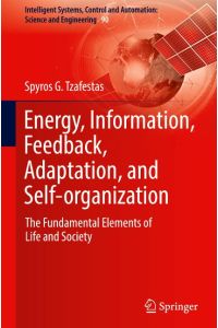Energy, Information, Feedback, Adaptation, and Self-organization  - The Fundamental Elements of Life and Society