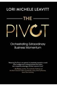 The Pivot  - Orchestrating Extraordinary Business Momentum