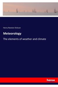Meteorology  - The elements of weather and climate
