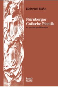 Nürnberger Gotische Plastik  - 112 ganzseitige Abbildungen