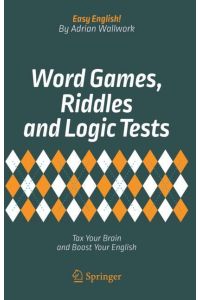 Word Games, Riddles and Logic Tests  - Tax Your Brain and Boost Your English