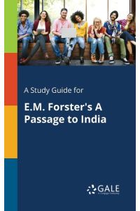 A Study Guide for E. M. Forster's A Passage to India
