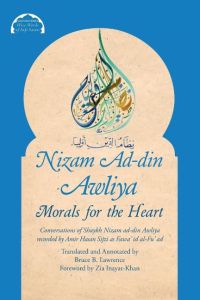 Nizam Ad-din Awliya  - Morals for the Heart