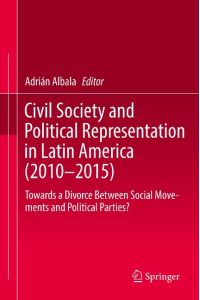 Civil Society and Political Representation in Latin America (2010-2015)  - Towards a Divorce Between Social Movements and Political Parties?