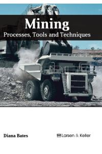 Mining  - Processes, Tools and Techniques