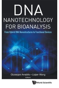DNA Nanotechnology for Bioanalysis  - From Hybrid DNA Nanostructures to Functional Devices