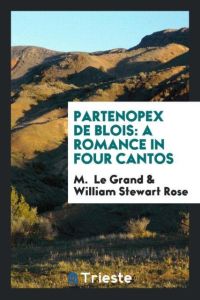 Partenopex de Blois  - a romance in four cantos