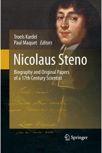 Nicolaus Steno  - Biography and Original Papers of a 17th Century Scientist