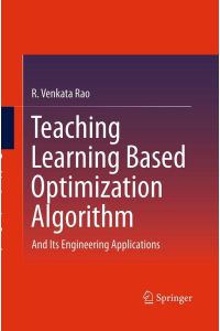 Teaching Learning Based Optimization Algorithm  - And Its Engineering Applications