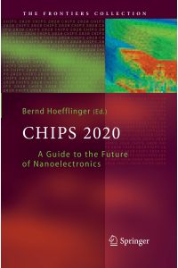 Chips 2020  - A Guide to the Future of Nanoelectronics
