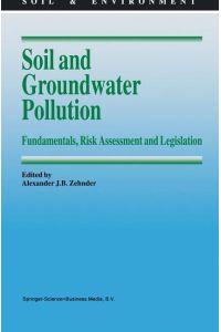 Soil and Groundwater Pollution  - Fundamentals, Risk Assessment and Legislation